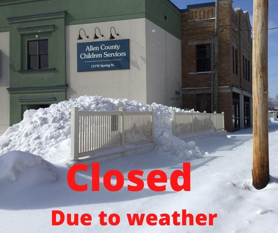 Closed due to the weather | Allen County Children Services